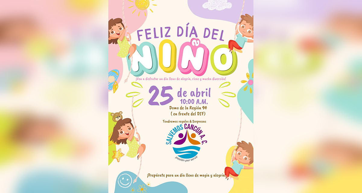 Salvemos Cancún A.C. reafirma su compromiso social con gran festejo para la niñez en la Región 94